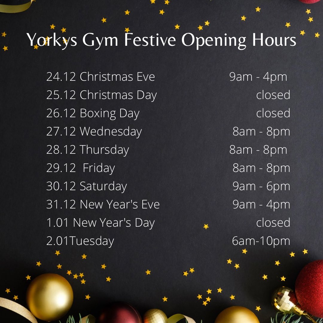 YorkysGymSW17's tweet photo. Our Festive Opening Hours

*24.12 Christmas Eve : 9am-4pm
*25.12 Christmas Day &amp; 26.12 Boxing Day : CLOSED
*27.12 Wednesday, 28.12 Thursday &amp; 29.12 Friday - 8am-8pm
*30.12 Saturday : 9am-6pm
*31.12 New Year's Eve : 9am-4pm
*1.01 New Year's Day : CLOSED
*2.01 Tuesday : 6am-10pm https://t.co/KqPtfG2Epi