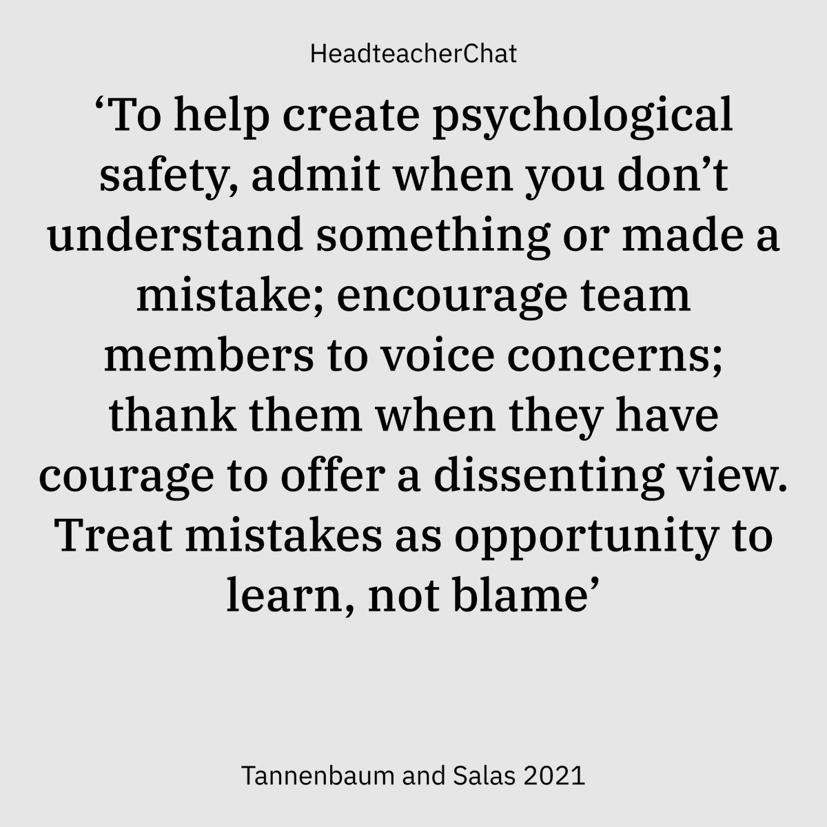 Headteacherchat's tweet photo. ‘To help create psychological safety, admit when you don’t understand something or made a mistake; encourage team members to voice concerns; thank them when they have courage to offer a dissenting view. Treat mistakes as opportunity to learn, not blame’

Tannenbaum and Salas 2021 https://t.co/eyC1hxJSuN