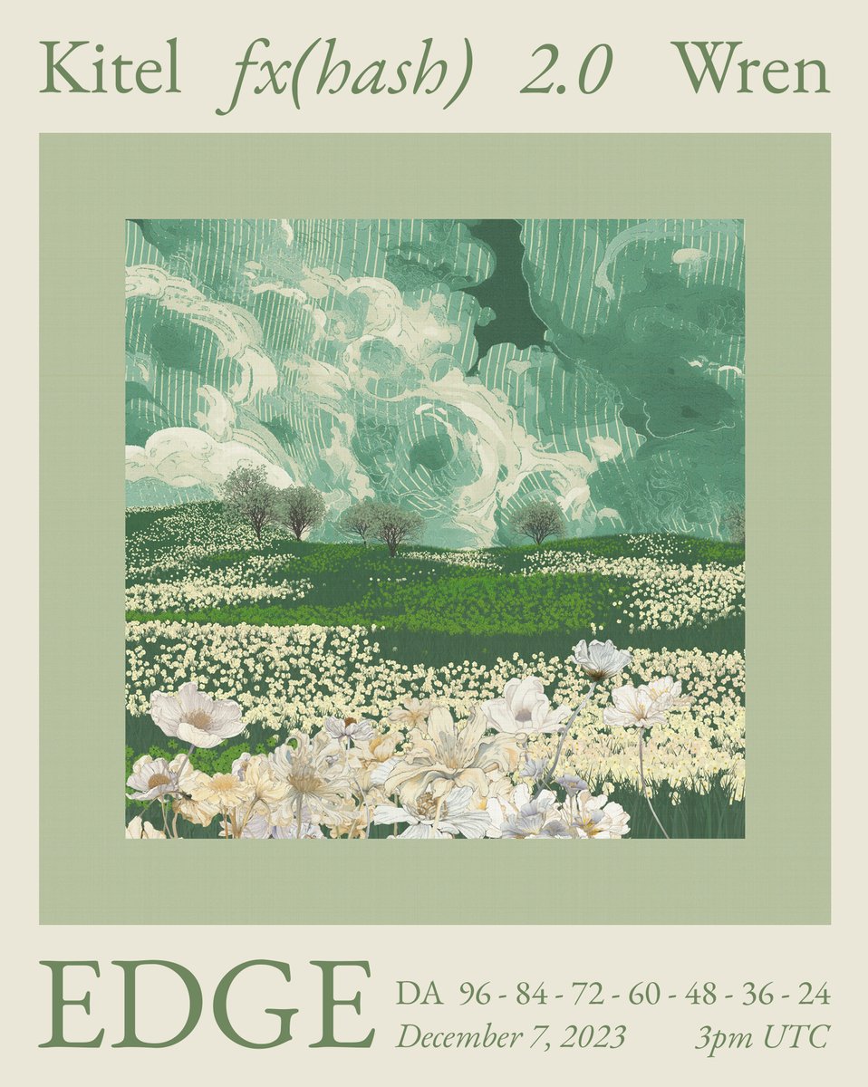 I'm happy to announce our joint project 'Edge' with <a href="/harmonywrennn/">wren 🪴</a> 🌼🪴🌸

December 7th, 3pm UTC on <a href="/fx_hash_/">fxhash</a> 
200 ed.
DA 96-84-72-60-48-36-24

"It's the edge where AI and generative art have converged..."

#generativeart #creativecoding #AIart #tezos
🔗⬇️ Link below