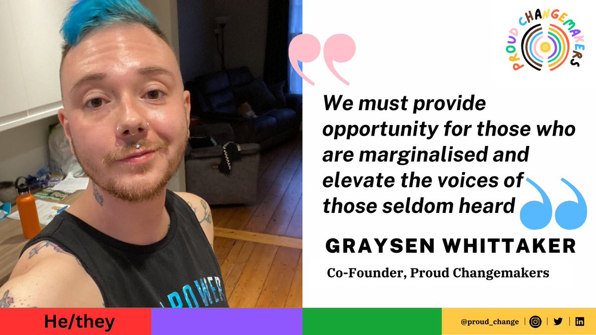 Next we have Graysen Whittaker (he/they) who is the Senior EDI Officer: Gender LGBTQI+ at @CityUniLondon where they support the institution to be more equitable for LGBTQI+ people and women. Graysen is also Vice Chair at Mosaic, the LGBT+ Young Persons’ Trust. #ProudChangemaker