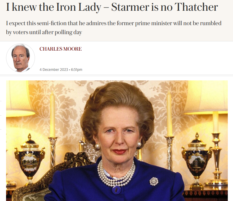 What I find a little odd about Starmer's (faint) appreciation of Mrs Thatcher is that he's persuaded that it will somehow ‘woo’ her supporters. Does he really think Thatcherites are so shallow and undiscerning as to be duped by his hollow sophistry? telegraph.co.uk/news/2023/12/0…