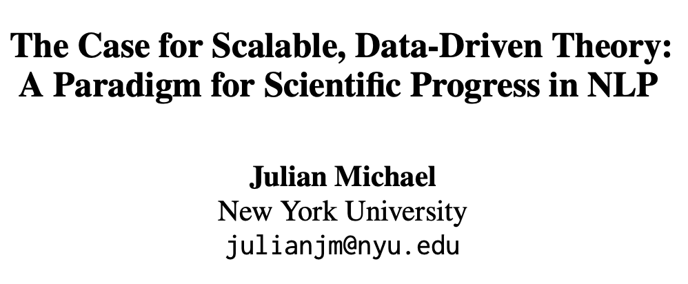 I'm delighted to share a position paper I'm presenting this Thursday at the Big Picture Workshop at EMNLP: a 9-page summary of my PhD thesis, laying out a framework for a *science* of NLP. If you want to know what my PhD taught me, read the paper (and come by the workshop)!