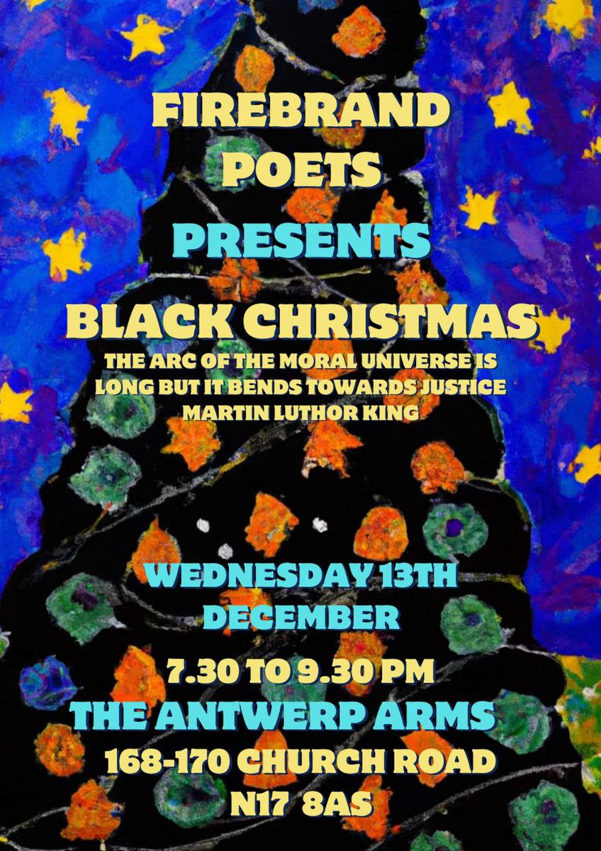 EnfPplTtr's tweet photo. Open Mic night on Wednesday 13th December 2023 from 7.30pm at Antwerp Arms, 168-170 CHURCH ROAD N17

🎤✨
Firebrand  Poets present the last event of the year on the theme of Black  Christmas: Black Liberation x Christmas celebration. ✊🏿🎄🖤 https://t.co/4w13llysaZ