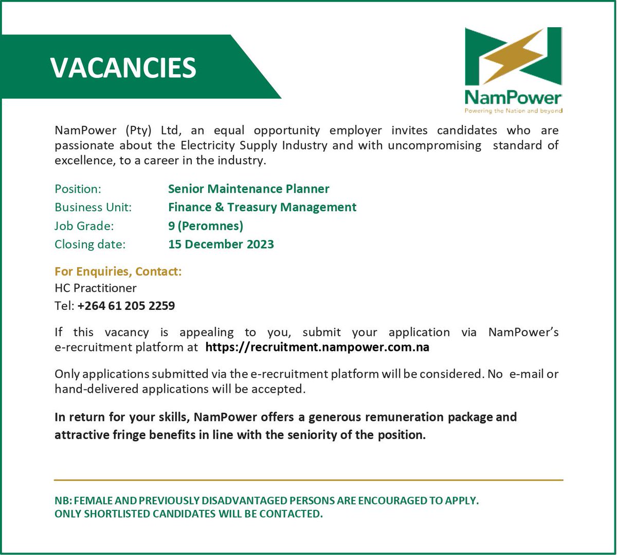 VACANCY:

Senior Maintenance Planner

If this vacancy is appealing to you, submit your application via NamPower’s e-recruitment platform at recruitment.nampower.com.na