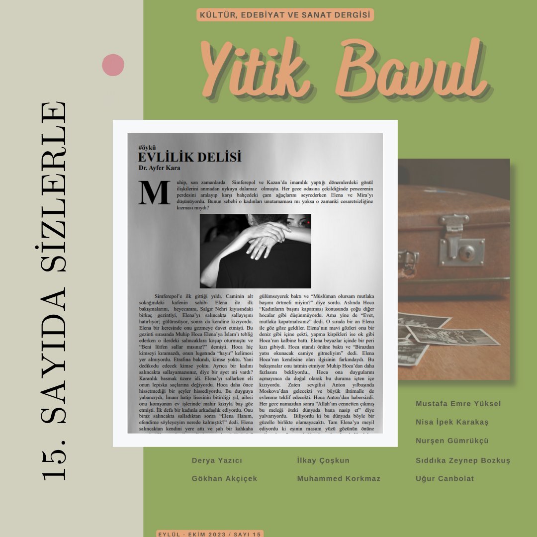 Dr. Ayfer Kara'nın öyküsü "Evlilik Delisi" 15. sayıda okuyucularını bekliyor.

Daha fazlası için ana sayfamızda bulunan linkten dergimizi indirebilirsiniz.

Keyifli okumalar dileriz.
#öykü #hikaye #deneme #makale #yitikbavul #edergi #yazarlıkatölyesi #atölyedergi