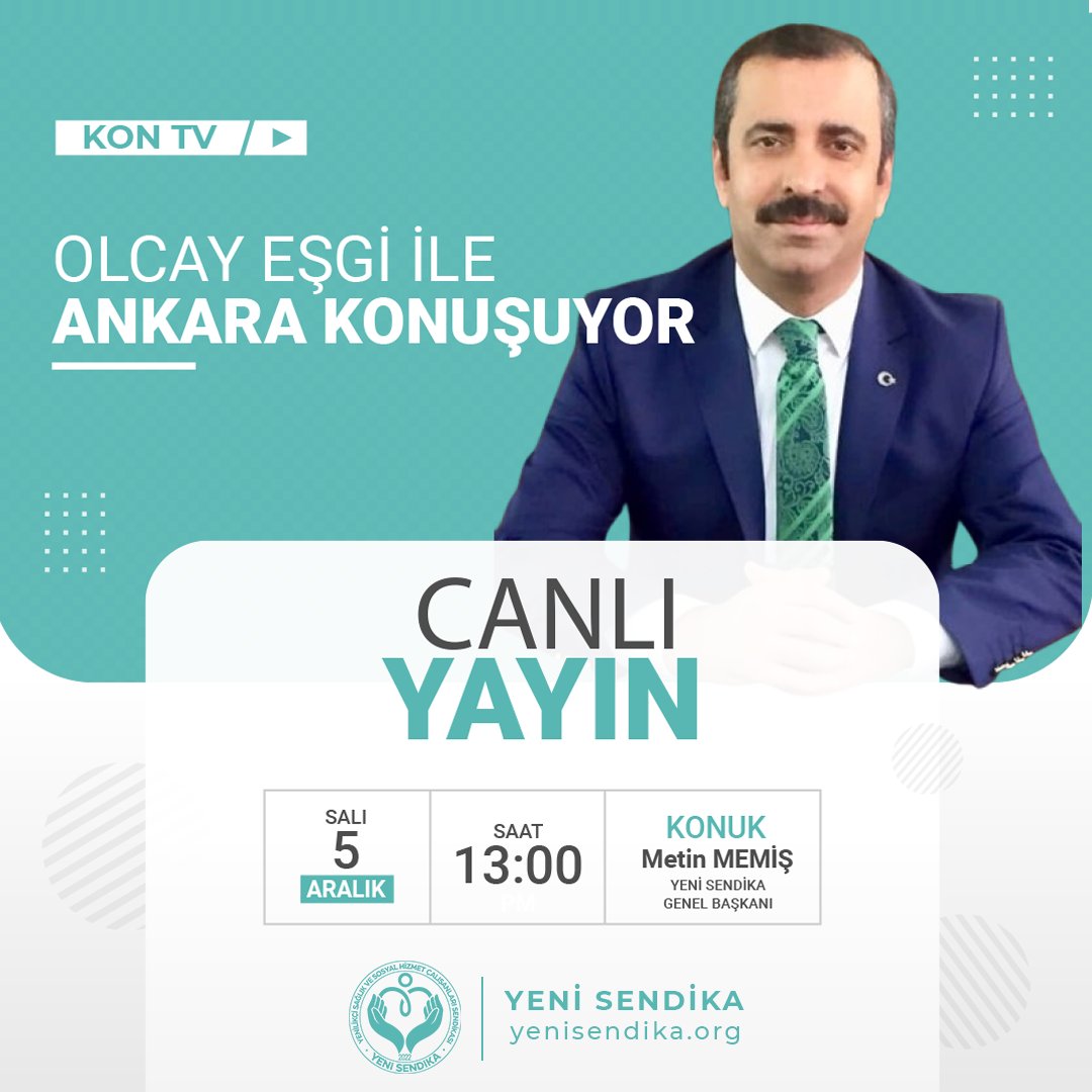 YENİ SENDİKA  Genel Başkanı Metin Memiş bu gün saat 13.00 da KONTV  ekranlarında  Olcay Eşgi'nin sunduğu Ankara Konuşuyor programının konuğu olacak.
#YENİSENDİKA