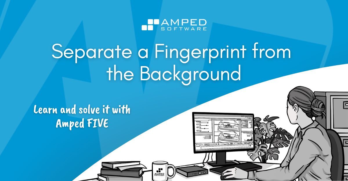 ampedsoftware's tweet photo. Discover how to separate a fingerprint from the background to identity the suspect. Learn and solve it now with #AmpedFIVE! https://t.co/S2FEzcmyZ3 https://t.co/PJIo0n8XUe