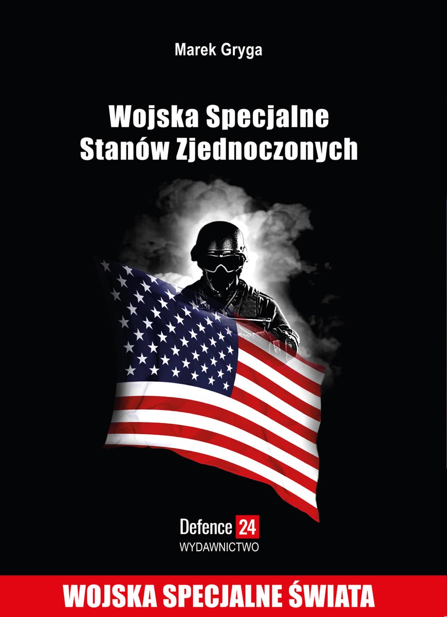 SDefence24's tweet photo. ❗️Interesują Cię struktury i działanie wojsk specjalnych? Ta seria jest zdecydowanie dla Ciebie! 

Wojska Specjalne Stanów Zjednoczonych autorstwa ppłk rez. dr Marka Grigi

Pozycja dostępna w sklepie Defence24!

https://t.co/FWdw8d1Rdz https://t.co/RJp98EZkka