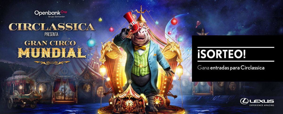 LexusSpain's tweet photo. SORTEO | Haz RT y consigue una de las 2 entradas dobles que sorteamos para 'Circlassica: Gran Circo Mundial' en Madrid. Bases Legales: https://t.co/Gy5YThS79L https://t.co/qvNxGMLEb2