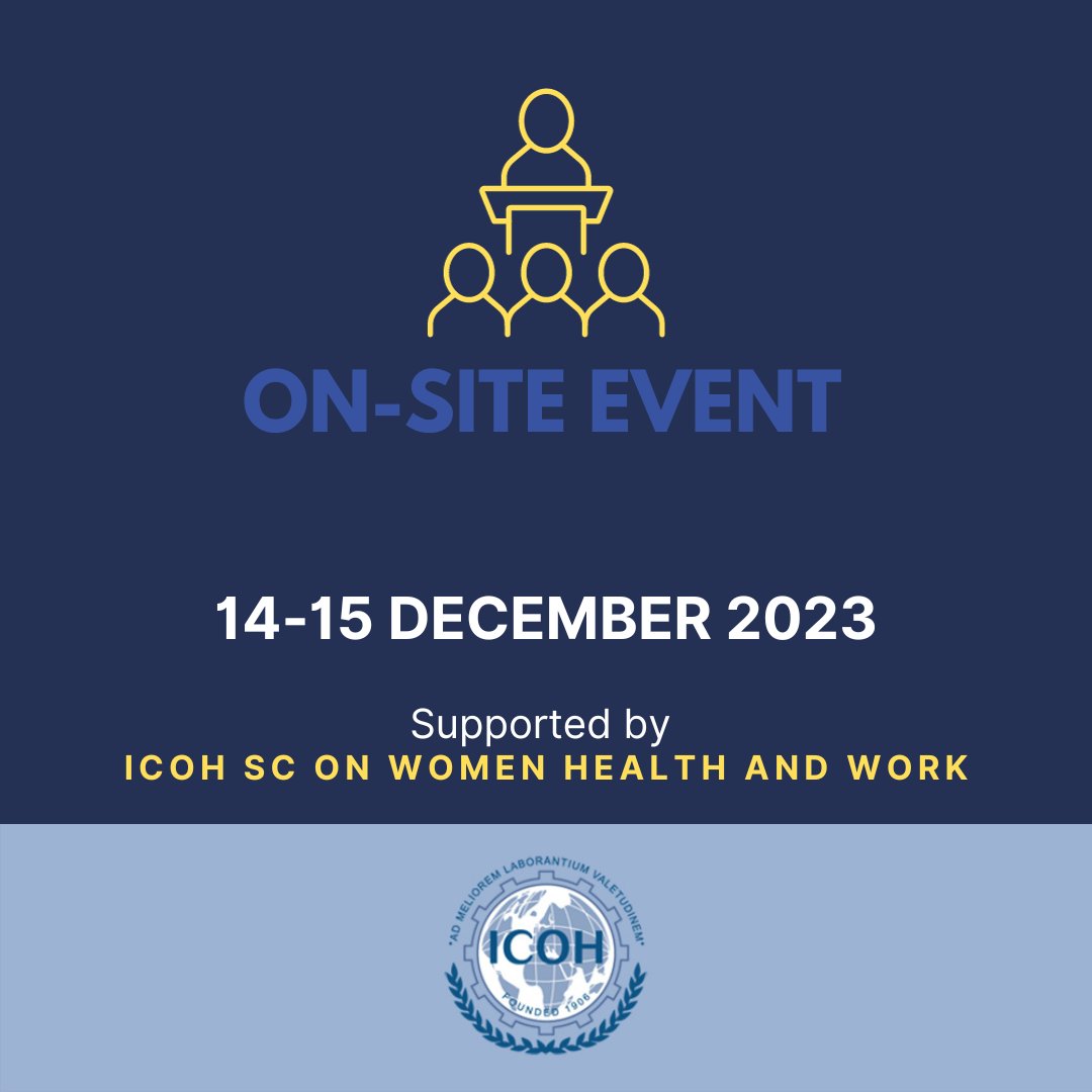 📣 𝙄𝘾𝙊𝙃 𝙞𝙣𝙛𝙤𝙧𝙢𝙨 𝙮𝙤𝙪 𝙖𝙗𝙤𝙪𝙩 𝙩𝙝𝙚 𝙚𝙫𝙚𝙣𝙩: “Violence at work: it’s time to deal concretely with this issue” 14-15 December 2023 | On-site event, supported by ICOH Scientific Committee on Women Health and Work ➡️ bit.ly/3O9q3S1 #ICOH #womenhealth