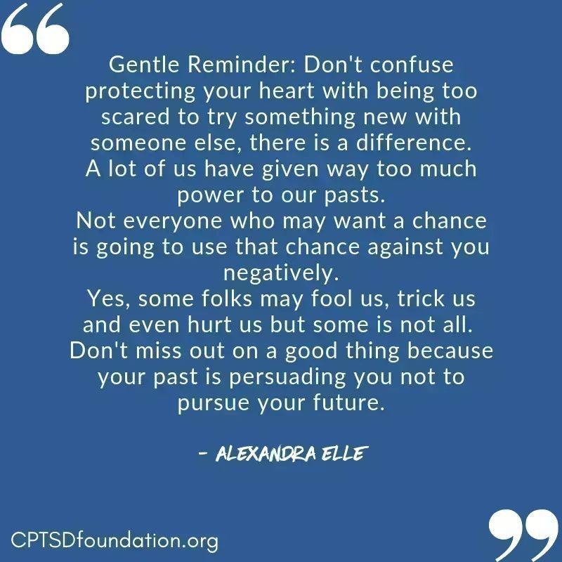 Gentle Reminder: 1 Don't confuse protecting your heart with being too scared to try something new with someone else, there is a difference. A lot of us have given way too much power to our pasts.
#PostTraumaticGrowth
#HealingCPTSD
#SelfAcceptance