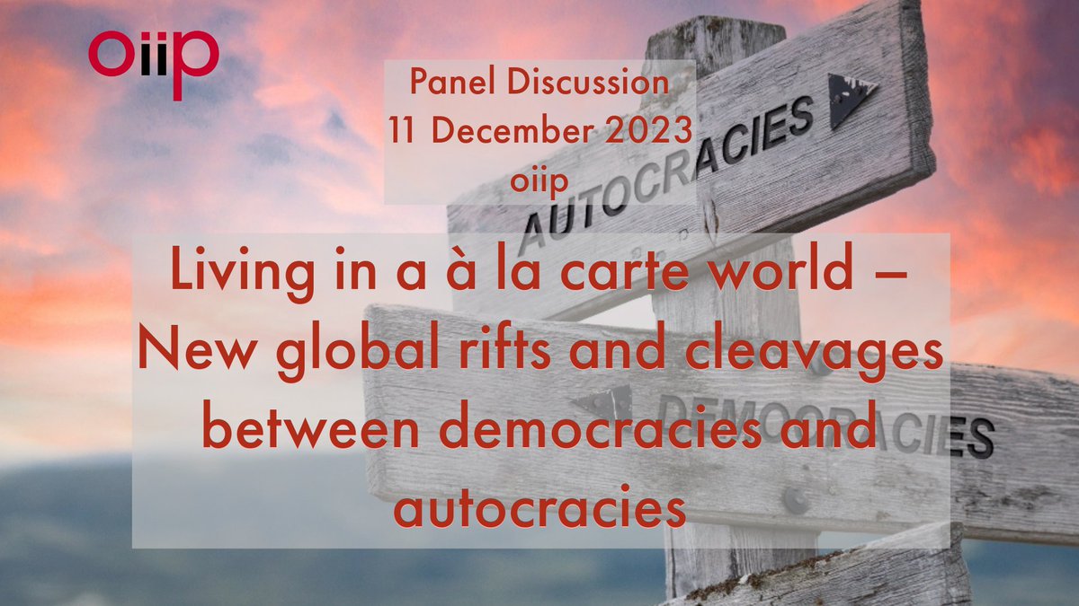 We invite you to join our panel on 11 December: Living in a à la carte world – New global rifts and cleavages between democracies and autocracies With Johanna Lutz (@FESonline) Laetitia Spetschinsky @EurRuDebats @cengizkhan @vedrandzihic @thomasseder ✏️oiip.ac.at/events/living-…