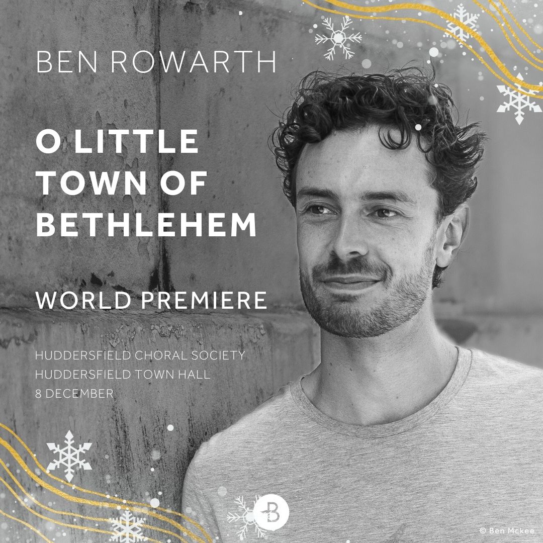 @HuddsChoral premieres a new arrangement of O Little Town of Bethlehem by @BenRowarth on 8 Dec at Huddersfield Town Hall 🎄 Commissioned by the choir, Ben's version reimagines the well-known melody and words of the traditional carol 👼 Tickets below 🎟️ ow.ly/TqLf50QbZiq