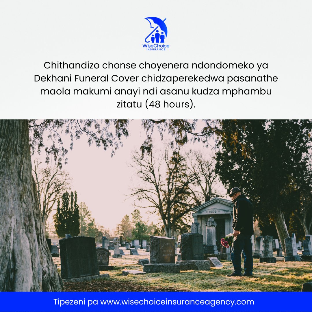 WiseChoiceIA's tweet image. Chithandizo chonse choyenera ndondomeko ya Dekhani Funeral Cover chidzaperekedwa pasanathe maola makumi anayi ndi asanu kudza mphambu zitatu (48 hours). Tipezeni pa wisechoiceinsuranceagency.com kapena pa whatsapp pa 0985214269 
#funeralinsurance #funeralpolicybenefits