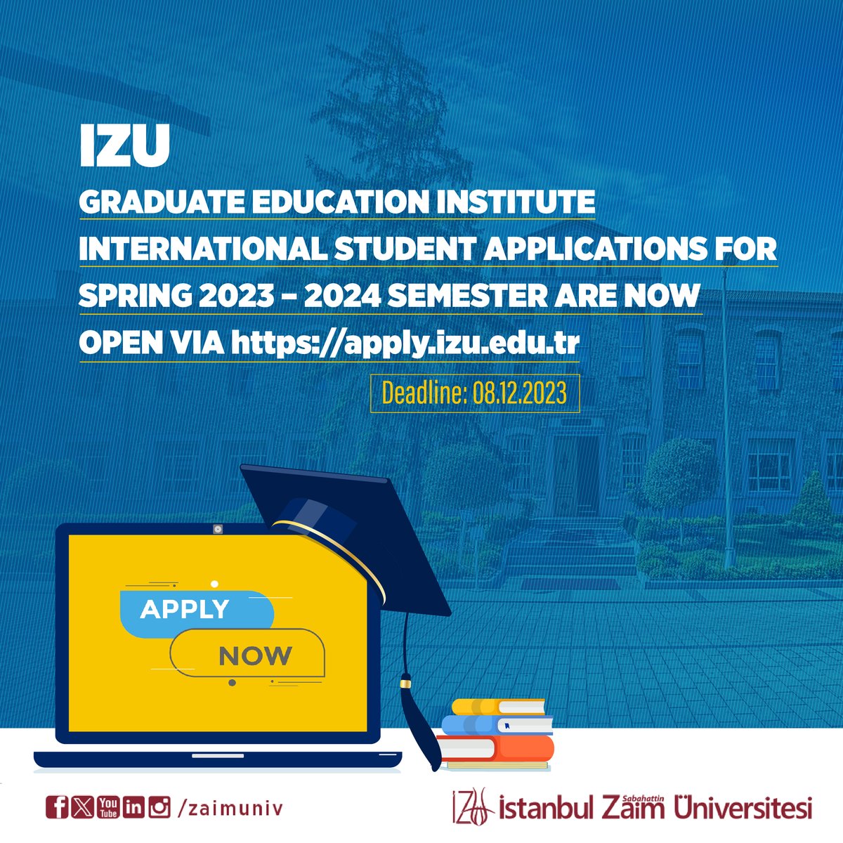 zaimglobal's tweet image. 📚✨ Time's ticking! Don't miss out on the opportunity to shape your future!
Applications closing soon on December 8th for Masters and PhD programs. Spring intake 2023-2024 awaits – seize the opportunity and apply online now! 🌍🎓
#StudyInTurkey #HigherEd #SpringIntake