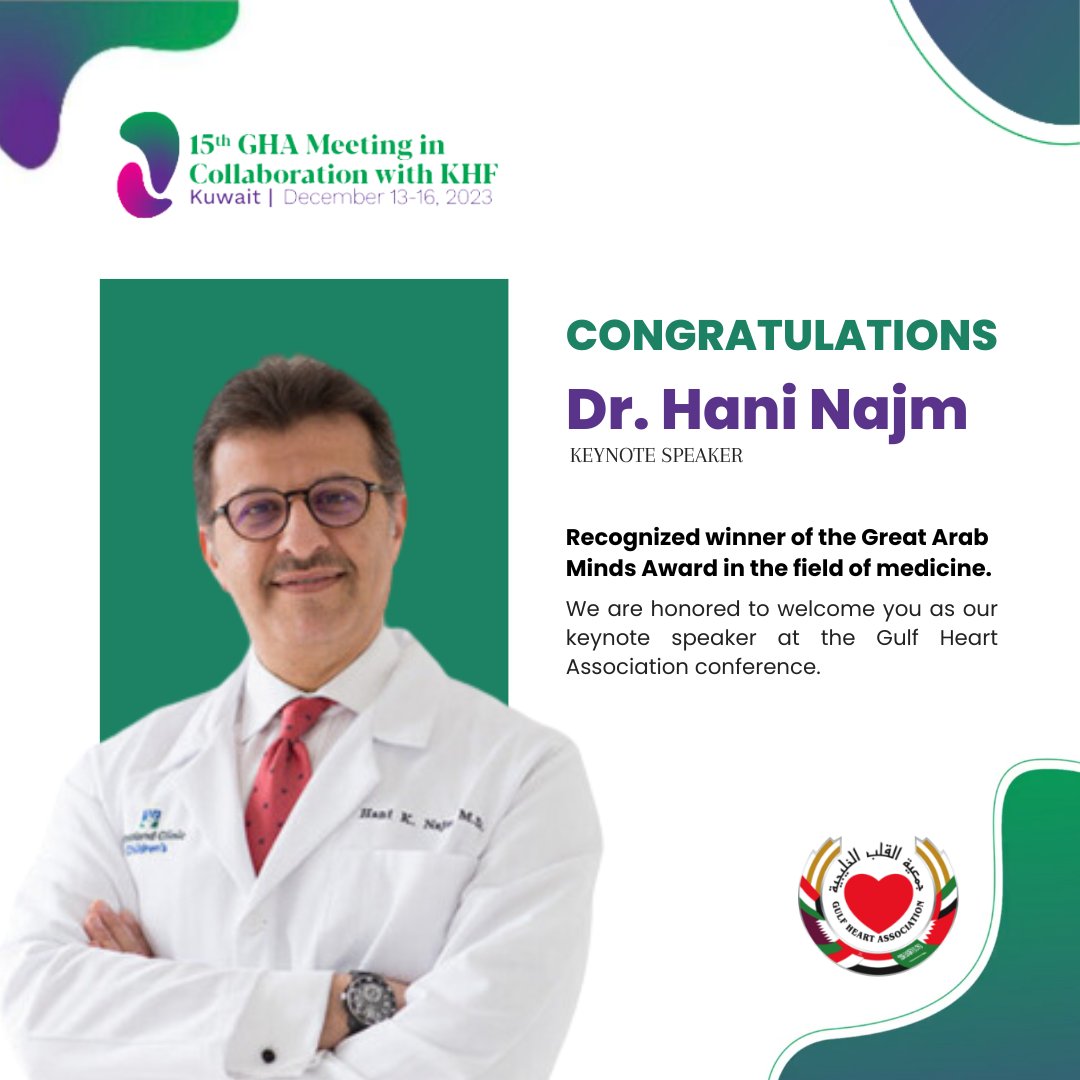 Gulf Heart Association (@gulfheartassoc) on Twitter photo The Gulf Heart Association takes immense pride in congratulating <a href="/Dr_HaniNajm/">DR. Hani Najm</a>, a former Board Member, for receiving the Great Arab Minds Award in Medicine.
We are delighted to have you as our keynote speaker at the Gulf Heart Association conference in Kuwait from December 13-16. The Gulf Heart Association takes immense pride in congratulating <a href="/Dr_HaniNajm/">DR. Hani Najm</a>, a former Board Member, for receiving the Great Arab Minds Award in Medicine.
We are delighted to have you as our keynote speaker at the Gulf Heart Association conference in Kuwait from December 13-16.