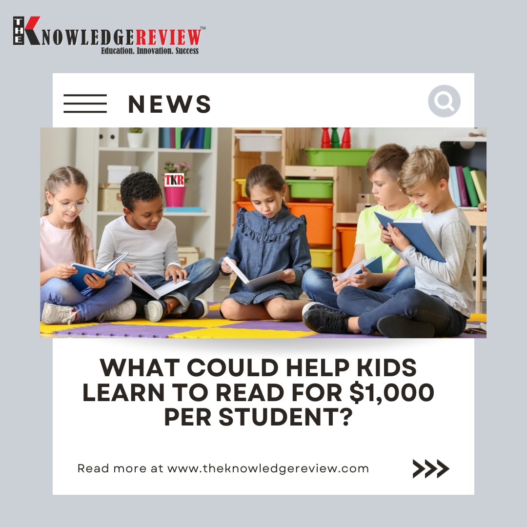 WHAT COULD HELP KIDS LEARN TO READ FOR $1,000 PER STUDENT?

Read More: cutt.ly/5wPmXmEk

#kids #kidslearn #Californiaschools #science #student #news #dailynews #newsupdate #dailynews #theknowledgereview #theknowledgereviewnews