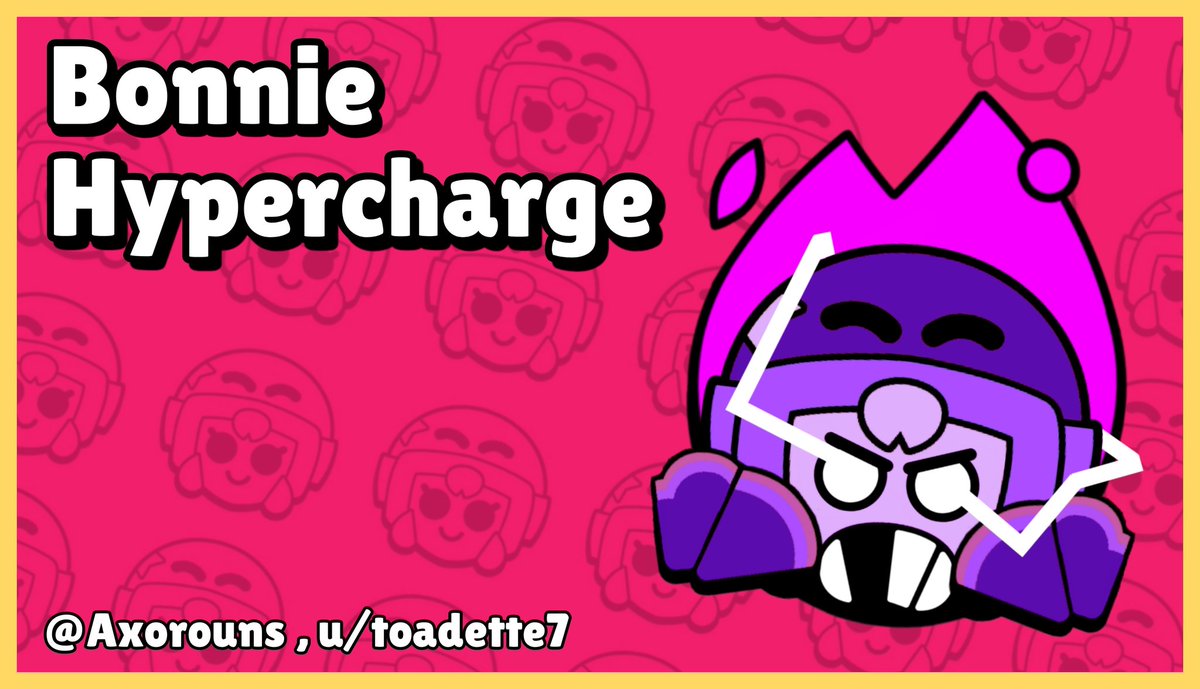 Hypercharge Idea: Bonnie!

A thread on how it would work made by me and @Namsu30197517

#BrawlStars #brawlstarsconcept #stuntshow #bonnie