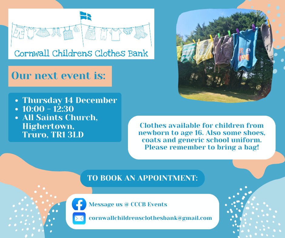 CornwallCCB's tweet photo. Bookings now open for our next event - 
Thu 14 Dec 10am - 12:30pm.
at All Saints Church, Highertown, TR1 3LD.
To book an appointment please message our Facebook page (CCCB Events) or email cornwallchildrensclothesbank@gmail.com.
Clothes for children from newborn to 16 years https://t.co/rti9SbRefu