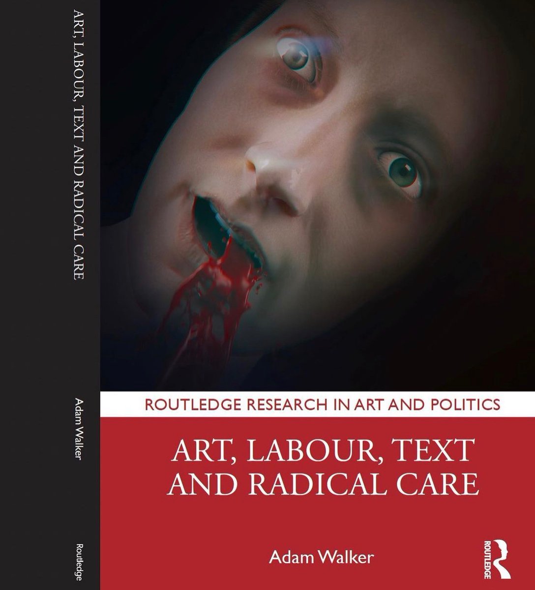 adamjbwalker's tweet photo. My book, ‘Art, Labour, Text and Radical Care’, is out today, published by @routledgebooks 
https://t.co/nRGEWB71Kh https://t.co/0YlGHqx91i