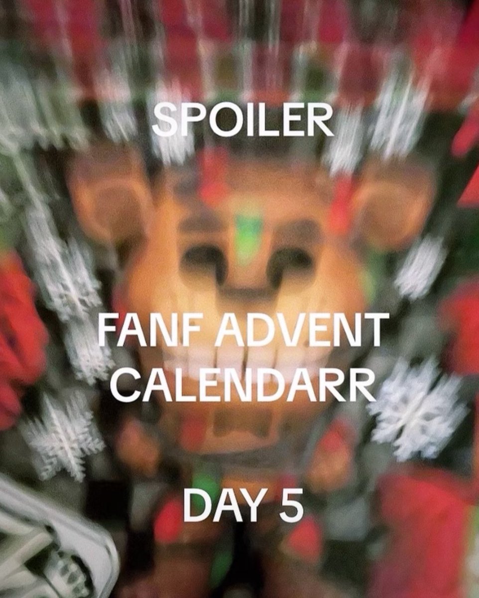 NightsDogs's tweet photo. Five nights at Freddy’s advent calendar DAY 5🥳🥳🥳 https://t.co/ZhDVnGxfNV