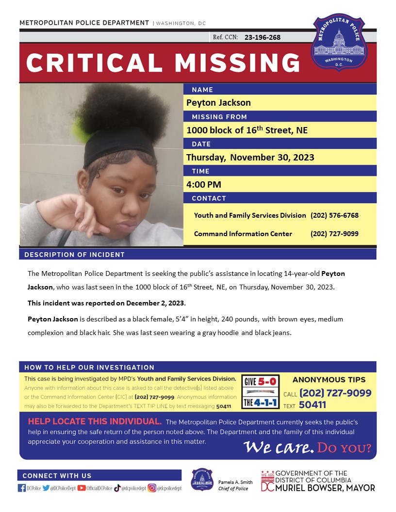 DCPoliceDept's tweet photo. Critical #MissingPerson 14-year-old Peyton Jackson, who was last seen in the 1000 block of 16th Street, NE, on Thursday, November 30, 2023.

Have info? Call 202-727-9099 or text 50411. https://t.co/gKwChxQXLx
