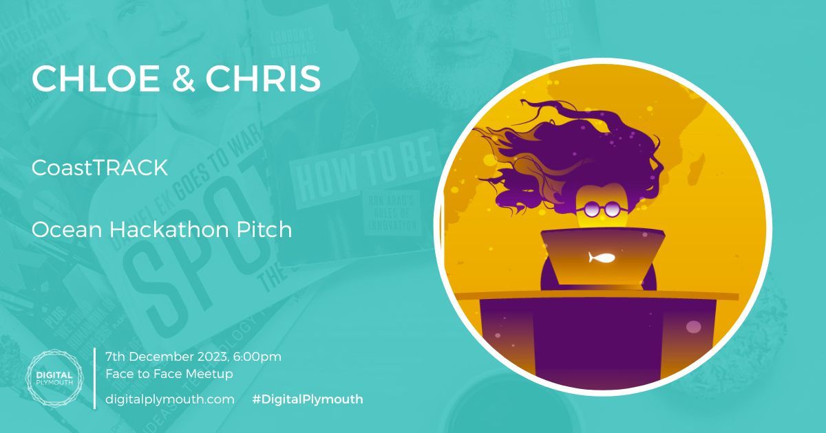 Digital Plymouth is only 2 days away!

So we'd better tell you about another talk we have lined up for you. Chloe &amp; Chris from CoastTRACK will be showing us their Ocean Hackathon pitch!

Can't wait to see you 7th Dec 6pm at The Markethell. Tickts here ➡️ buff.ly/4782l29