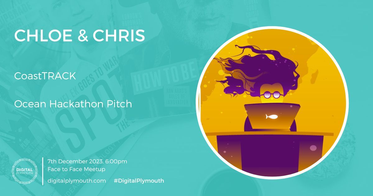 Digital Plymouth is only 2 days away!

So we'd better tell you about another talk we have lined up for you. Chloe & Chris from CoastTRACK will be showing us their Ocean Hackathon pitch!

Can't wait to see you 7th Dec 6pm at The Markethell. Tickts here ➡️ buff.ly/4782l29