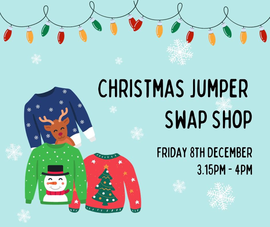 Don’t forget to drop your pre-loved Christmas jumpers off at the school office this week and come and pick a new one after school on Friday. Jumpers can also be bought for £2 on the day for those who don’t have one to trade in!