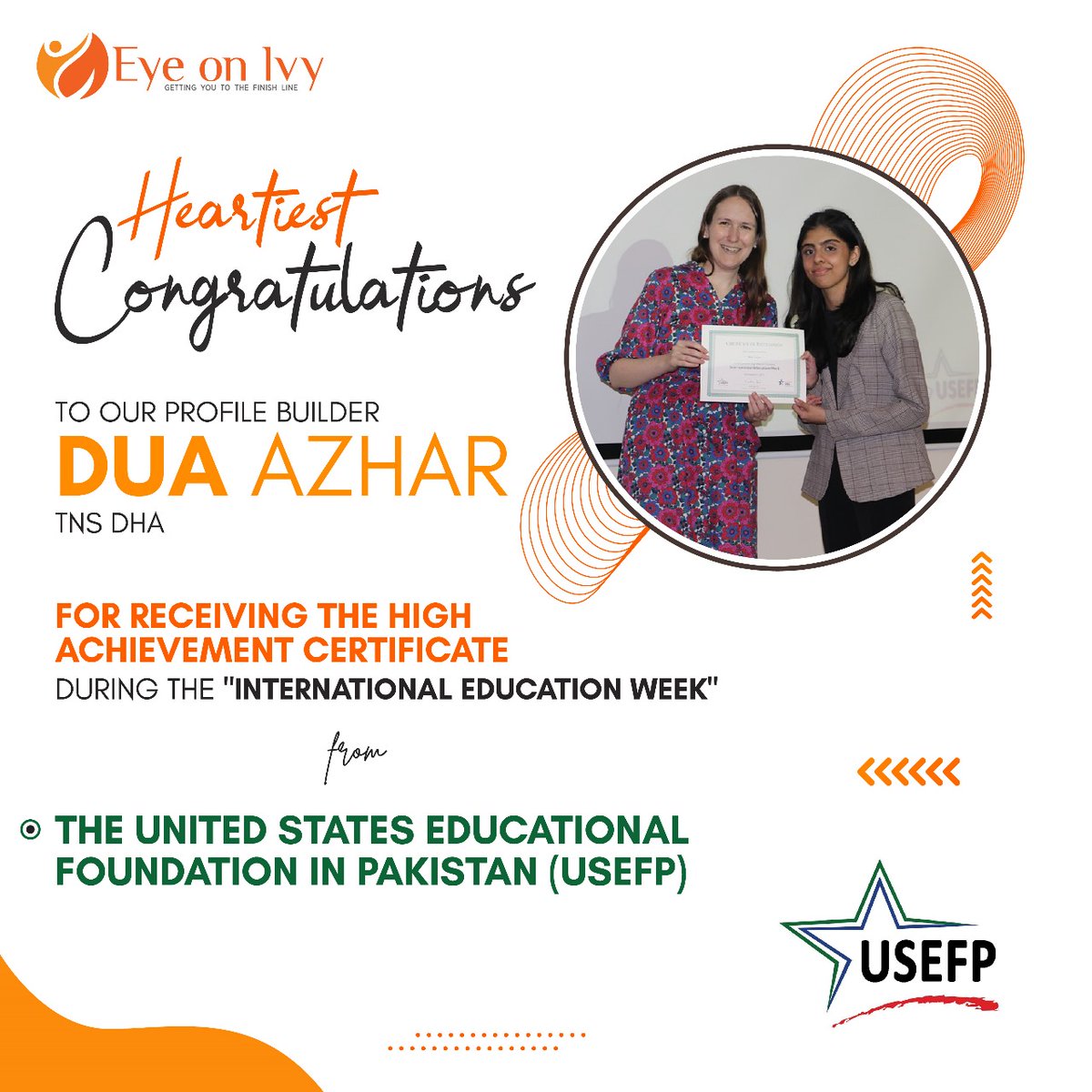 Dua Azhar, a Profile Builder from TNS DHA, received a High Achievement Certificate from the United States Educational Foundation in Pakistan during International Education Week.
#ProfileBuilding #TNSDHA #USEFP #InternationaEducationWeek #EducationConsultants #EyeOnIvy