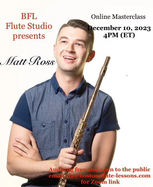 Flute_Boston's tweet photo. Excited to host guest flutist, Matt Ross, Second Flutist at the National Symphony Orchestra, for an Online Masterclass! 
Auditing is free and open to the public. Email ela@boston-flute-lessons.com for Zoom link. December 10, 4pm-5:45pm (ET) on zoom (email me for a link)
#flute https://t.co/lvris2vF7v