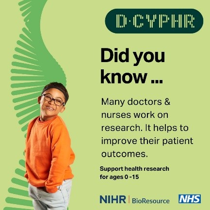 Did you know … Many doctors & nurses work on research. It helps to improve their patient outcomes. Support health research for ages 0 -15 Learn more about D-CYPHR: qrco.de/dcyphr #DCYPHR #BioResource #NIHR