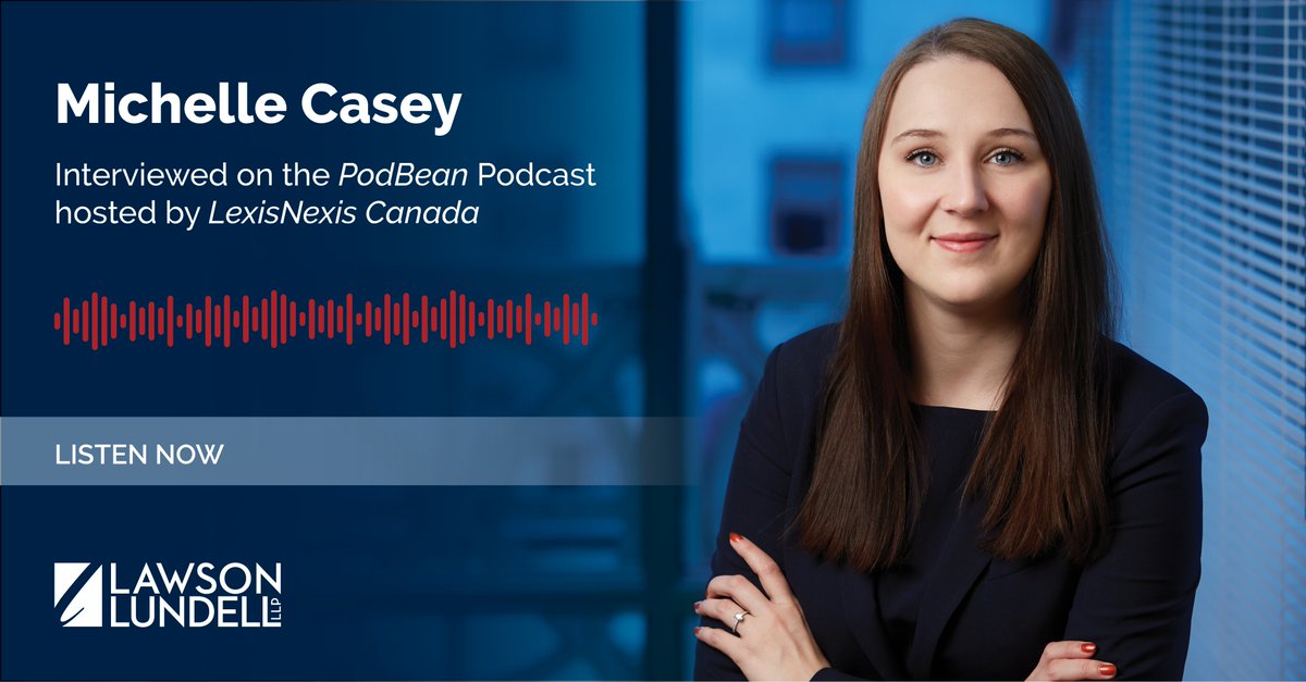 Lawson Lundell lawyer Michelle Casey was interviewed on the @podbeancom podcast hosted by @LexisNexisCan. Michelle was interviewed alongside her co-authors James T. Casey and Jason Kully about their book 'The Law of Regulatory Investigations in Canada.' lawsonlundell.com/newsroom-news-…
