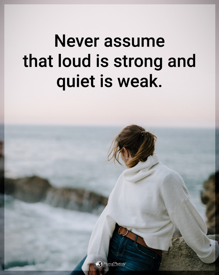 TrainingMindful's tweet photo. “Never assume loud is strong, and quiet is weak.” https://t.co/Gntd5ECuQu