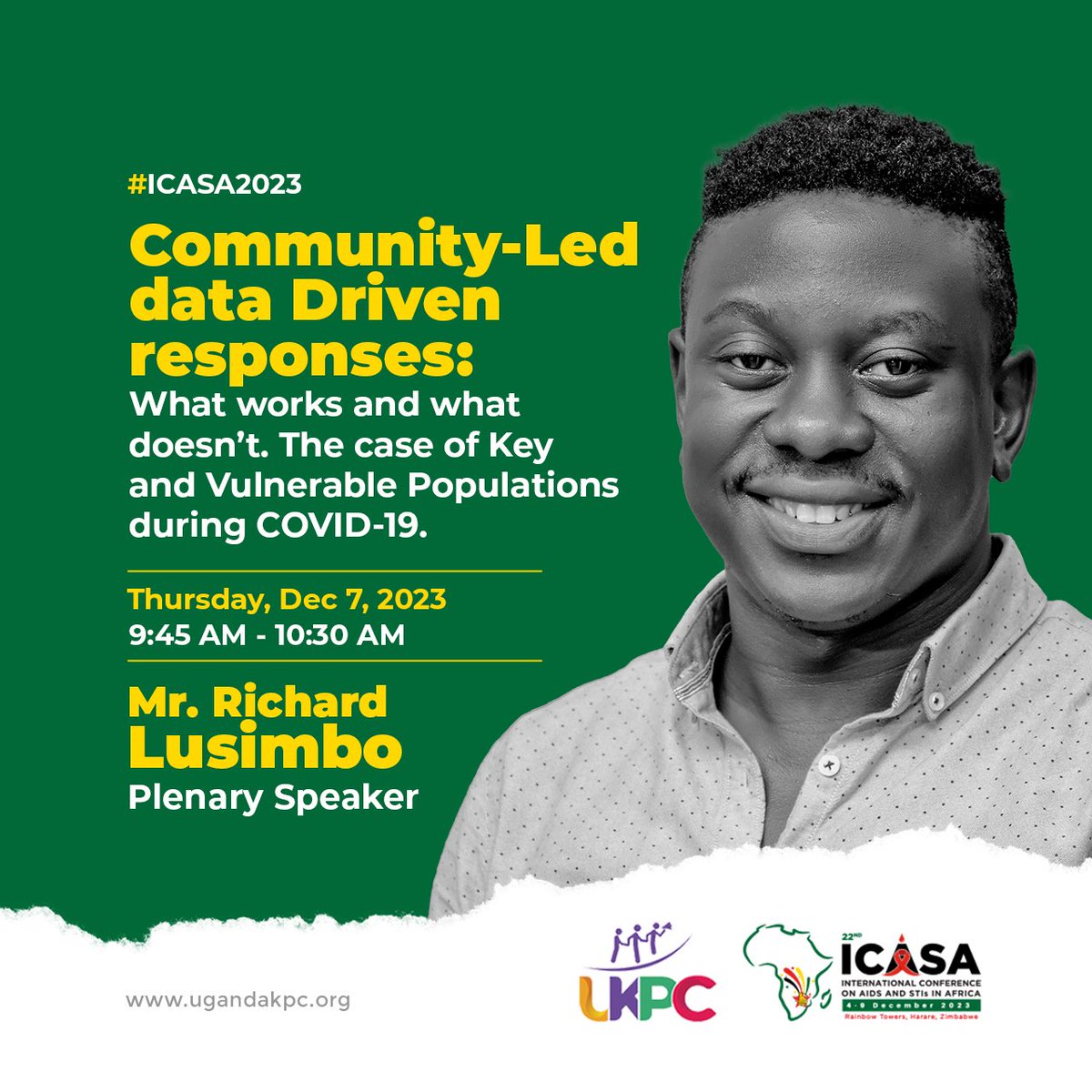 richardlusimbo's tweet photo. Excited to be speaking @icasa2023 this Thursday in #Harare. I'll be discussing the vital role of community-led data in shaping our responses to COVID-19, especially for key and vulnerable populations. Looking forward to sharing insights and learning from others on effective strategies during these challenging times. Join me together with our community in Uganda on Thursday, Dec 7, from 9:45 AM to 10:30 AM, as we delve into these critical issues. #CommunityLedData #LetCommunitiesLead