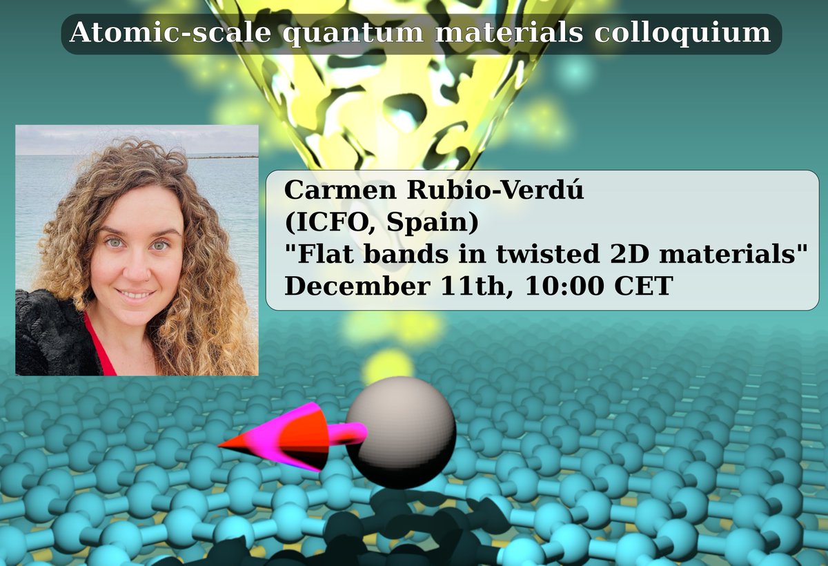 The next "Atomic-scale quantum materials colloquium" will be on December 11th, with Carmen Rubio-Verdú (ICFO, Spain) presenting "Flat bands in twisted 2D materials" at 10:00 CET
asqm-colloquium.aalto.fi