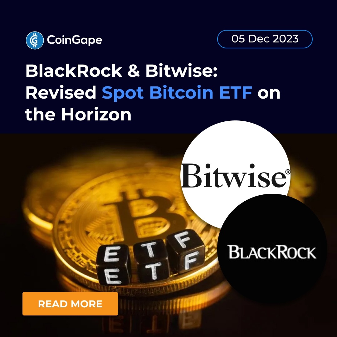 CoinGapeMedia's tweet photo. ⚡️ @BlackRock &amp; @OfficialBitWise: Revised Spot #BitcoinETF on the Horizon 🚀

🧵 https://t.co/FNBCaqNYiI