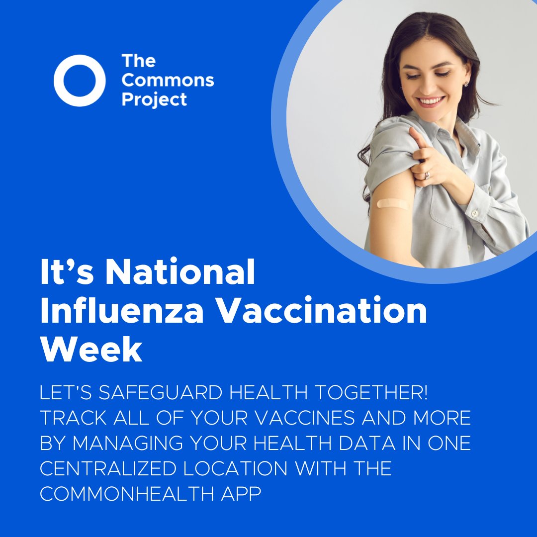 It's National Influenza Vaccination Week—let's safeguard health together! Track all of your vaccines and more by managing your health data in one centralized location with the CommonHealth app at hubs.la/Q02bXzMQ0. #InfluenzaVaccinationWeek