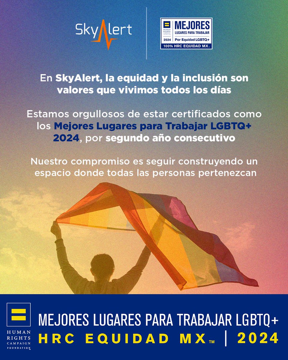 SkyAlert's tweet photo. Nos enorgullece anunciar que hemos obtenido el certificado "Mejores lugares para Trabajar LGBTQ+ 2024" de la Fundación Human Rights Campaign @HRC
🏳️🌈¡Celebramos la diversidad y la inclusión que son parte de #SkyAlert! 🌈
#OrgulloSkyAlert #HRCEquidadMX #TalentoSinEtiquetas https://t.co/KfAl436UQ2