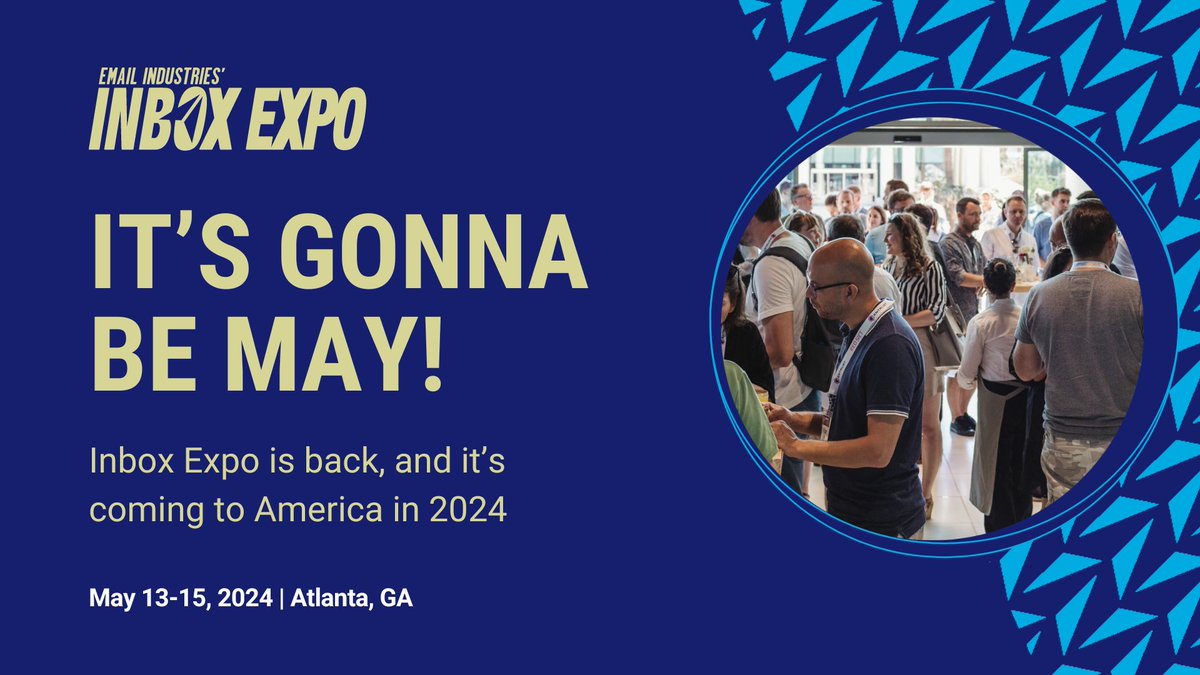 It’s official, the inaugural Inbox Expo US edition will be held in Atlanta, GA, May 13-15, 2024.

Connect with the top minds in email marketing, and make connections that will last a lifetime.

🗓️  May 13-15, 2024
📍 Terminus 330, Atlanta, GA
🎫  inboxexpo.com