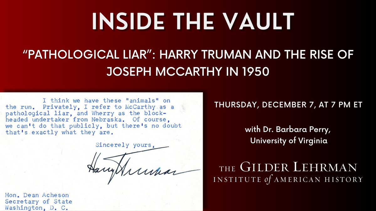 Join us for the next #InsidetheVault on Dec. 7! @BarbaraPerryUVA will discuss Harry Truman and the rise of Joseph McCarthy. Can't join us for the live program? Register, and you'll receive the program recording via email. ➡️ gilderlehrman.org/insidethevault @Miller_Center