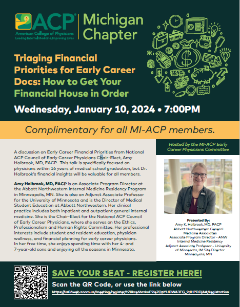 You asked and we answered! Join the ACP Michigan Early Career Physicians for Triaging Financial Priorities for Early Career Docs: How to Get Your Financial House in Order by #ACPCECP Chair-elect @AmyHolbrookMD. Registration QR on the flyer! All are welcome!