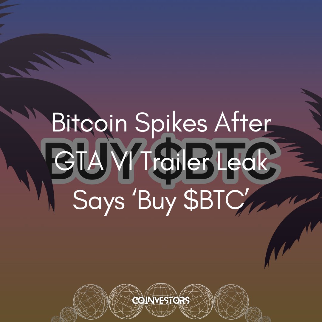 Bitcoin spikes after GTA VI trailer leak says 'Buy $BTC