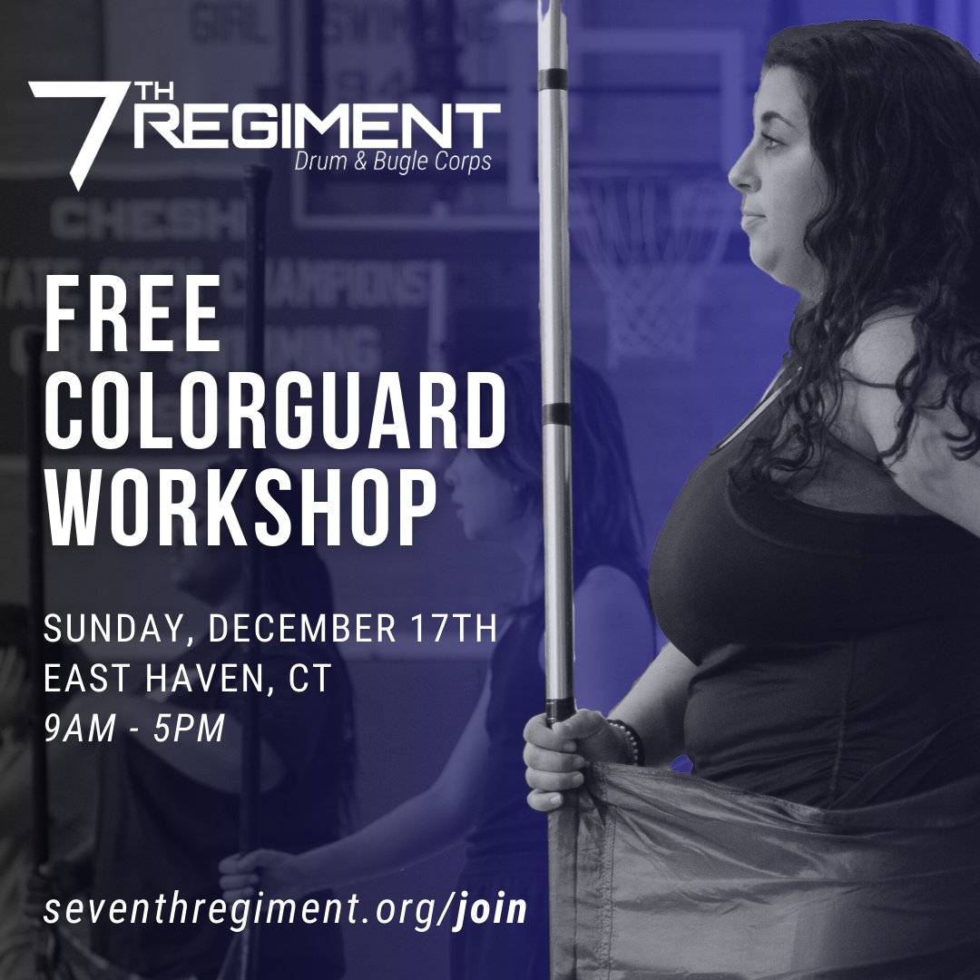 We are hosting a FREE Colorguard Workshop on Sunday, December 17th! We know all you guard folks are marching winterguard, so check us out on the Sunday of each camp this winter. Lunch is included!

Visit seventhregiment.org/join to register!