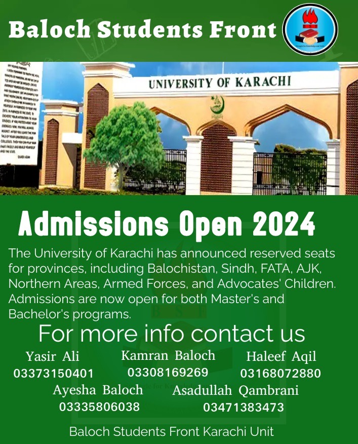 Baloch Students Front KU Unit.
University of Karachi has announced its reserve seats admissions For different provinces. For any queries  please contact given numbers.