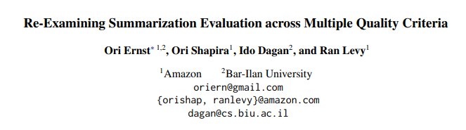 Ori Ernst (@oriern1) on Twitter photo We are excited to introduce our EMNLP 2023 findings paper - โRe-Examining Summarization Evaluation across Multiple Quality Criteriaโ assets.amazon.science/31/ba/b6239fafโฆ
Joint w/
<a href="/obspp18/">Ori Shapira</a>, Ido Dagan, and Ran Levy
1/n We are excited to introduce our EMNLP 2023 findings paper - โRe-Examining Summarization Evaluation across Multiple Quality Criteriaโ assets.amazon.science/31/ba/b6239fafโฆ
Joint w/
<a href="/obspp18/">Ori Shapira</a>, Ido Dagan, and Ran Levy
1/n