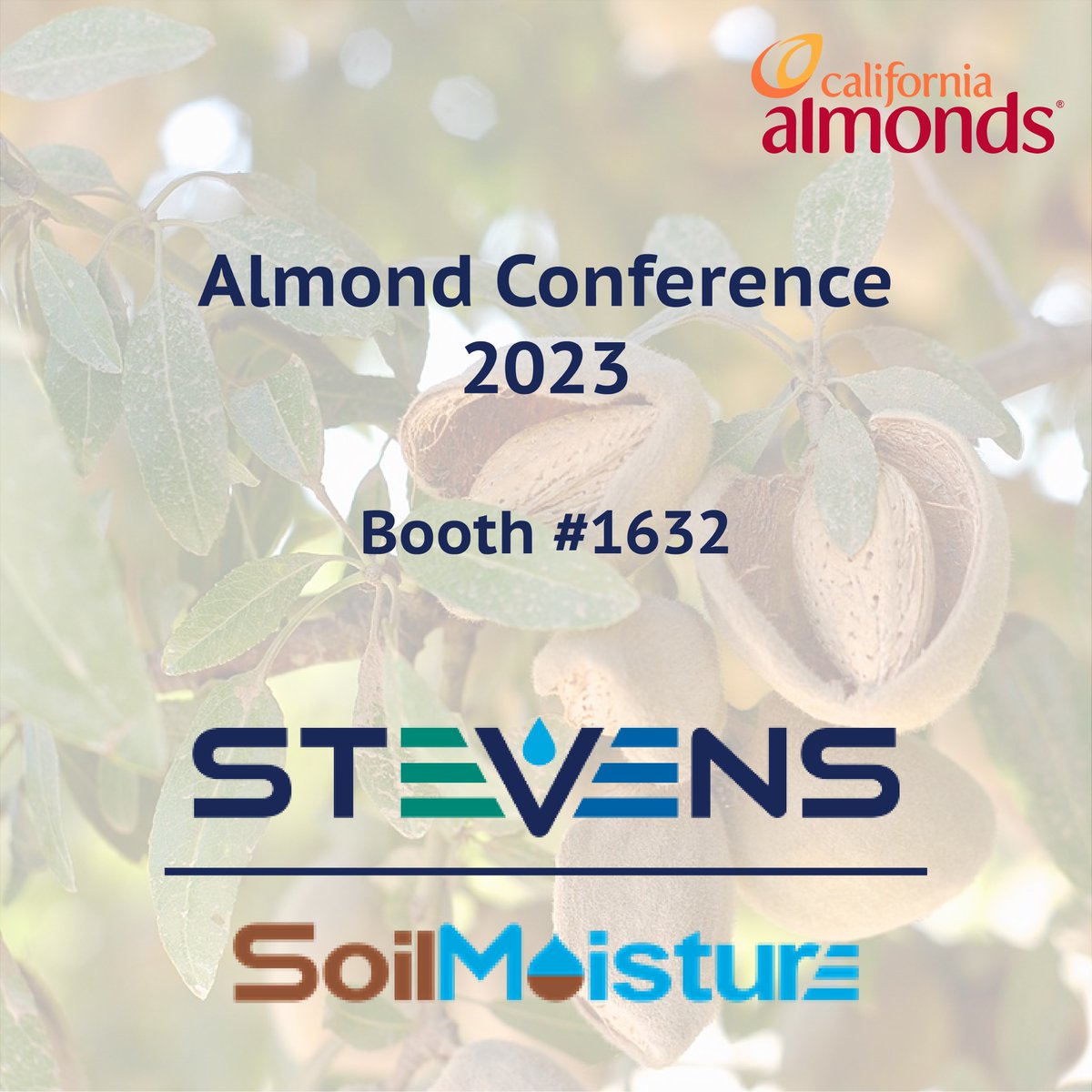 Sacramento Almond Conference 2023 attendees, find Stevens &amp; <a href="/soilmoisture/">Soilmoisture</a> products at the Earth Platforms booth #1632 Today through December 7!

Meet with on-site professional agronomist Bruno Quanquin as he addresses your soil moisture needs for maximized efficiency agriculture.