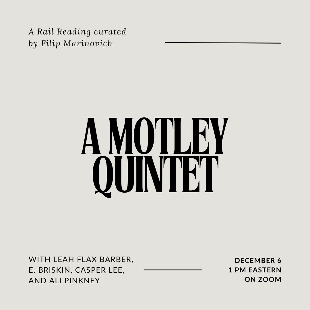 Join us for this week's Rail Reading curated Filip Marinovich and featuring Leah Flax Barber, E. Briskin, Casper Lee, and Ali Pinkney! Wednesday at 1 pm Eastern in the Zoom: bit.ly/3Rttc3v