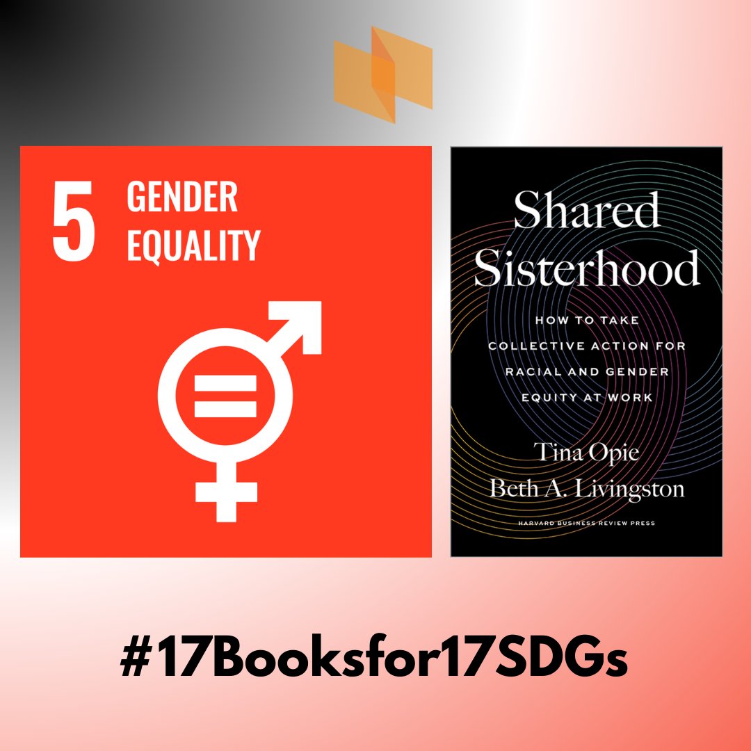 Shared Sisterhood by Beth Livingston is a book that explores how women can work together across racial and gender divides to achieve equity and empowerment in the workplace and beyond. A suggested read for Goal 5: Gender Equality. #17Booksfor17SDGs