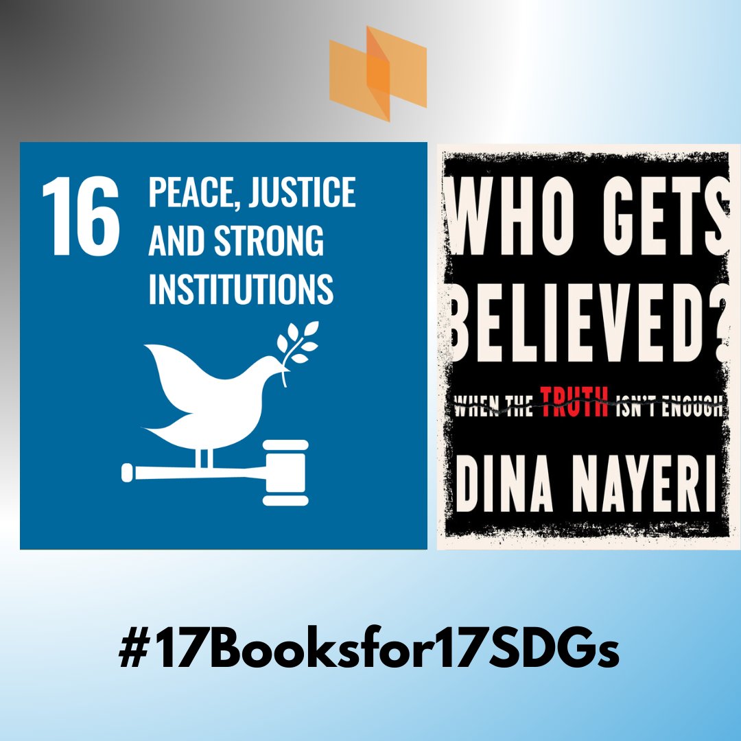 'Who Gets Believed? When the Truth Isn't Enough' by Dina Nayeri exposes the flaws and biases of the asylum system and the media, and calls for a more compassionate and humane approach. A suggested read for Goal 16: Peace, Justice, and Strong Institutions. #17Booksfor17SDGs